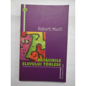 RATACIRILE ELEVULUI TORLESS  -  ROBERT MUSIL